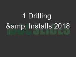 1 Drilling & Installs 2018