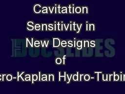 Exploring the Cavitation Sensitivity in New Designs of Micro-Kaplan Hydro-Turbines