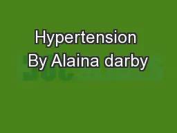 Hypertension By Alaina darby