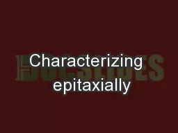 Characterizing  epitaxially