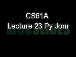 CS61A Lecture 23 Py Jom