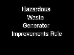 Hazardous Waste  Generator Improvements Rule