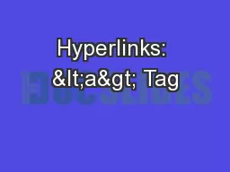 Hyperlinks: <a> Tag