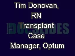 Tim Donovan, RN Transplant Case Manager, Optum