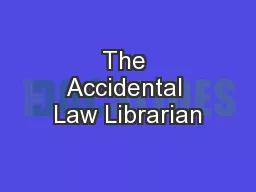 The Accidental Law Librarian