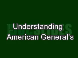 Understanding  American General’s