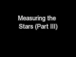 Measuring the Stars (Part III)