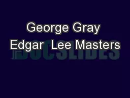 George Gray Edgar  Lee Masters