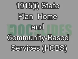 1915(i) State Plan  Home and Community-Based Services (HCBS)