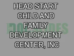 HEAD START CHILD AND FAMILY DEVELOPMENT CENTER, INC