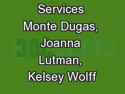 Habilitation Services Monte Dugas, Joanna Lutman, Kelsey Wolff