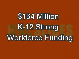 $164 Million K-12 Strong Workforce Funding