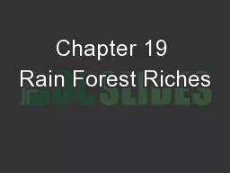 Chapter 19 Rain Forest Riches