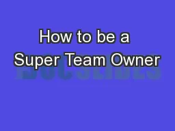 How to be a Super Team Owner