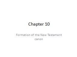 Chapter 10 Formation of the New Testament canon