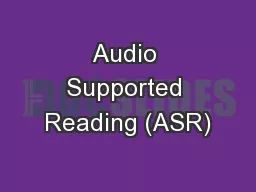 Audio Supported Reading (ASR)