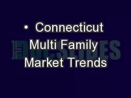 •  Connecticut Multi Family Market Trends