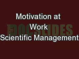Motivation at Work Scientific Management