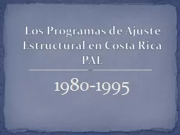 1980-1995 Los Programas de Ajuste Estructural en Costa Rica