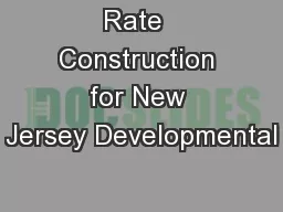 Rate  Construction for New Jersey Developmental