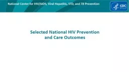 Selected National HIV Prevention and Care Outcomes