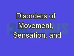 Disorders of Movement, Sensation, and