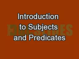 Introduction to Subjects and Predicates