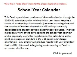 School Year Calendar This Excel spreadsheet produces a 14-month calendar through the 2050-51 school