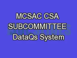 MCSAC CSA SUBCOMMITTEE DataQs System