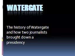 Watergate The history of Watergate