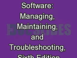 A  Guide to Software: Managing, Maintaining, and Troubleshooting, Sixth Edition