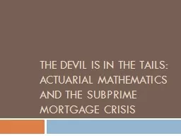 The devil is in the tails: Actuarial mathematics and the subprime mortgage crisis