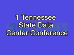 1 Tennessee State Data Center Conference