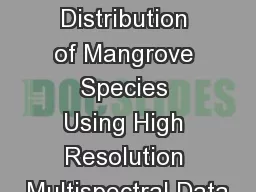 Mapping Spatial Distribution of Mangrove Species Using High Resolution Multispectral Data