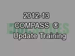 2012-13 COMPASS  ®   Update Training