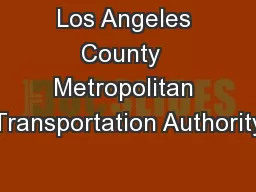 Los Angeles County  Metropolitan Transportation Authority