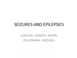 SEIZURES AND EPILEPSIES CONF.DR. INGRITH MIRON
