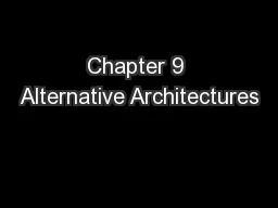 Chapter 9 Alternative Architectures
