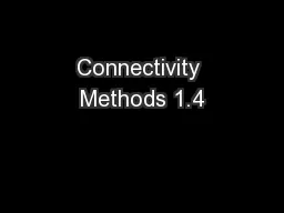 Connectivity Methods 1.4