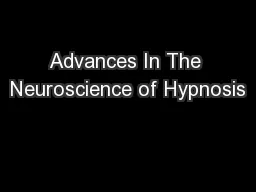Advances In The Neuroscience of Hypnosis