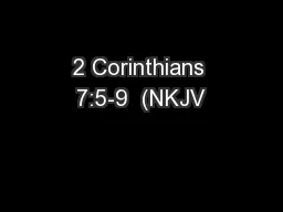 2 Corinthians 7:5-9  (NKJV