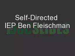 Self-Directed IEP Ben Fleischman