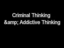 Criminal Thinking & Addictive Thinking