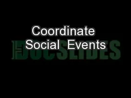 Coordinate Social  Events