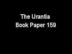 The Urantia Book Paper 159
