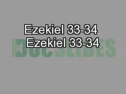 Ezekiel 33-34 Ezekiel 33-34
