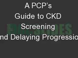 A PCP’s Guide to CKD Screening and Delaying Progression