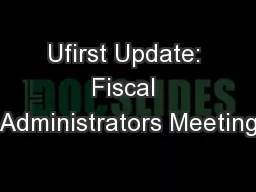 Ufirst Update: Fiscal Administrators Meeting