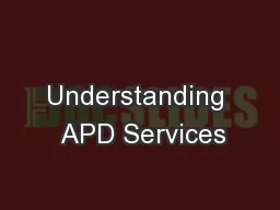 Understanding  APD Services