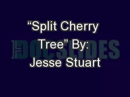 “Split Cherry Tree” By: Jesse Stuart